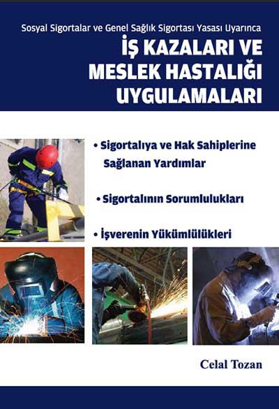 İş Kazaları ve Meslek Hastalığı Uygulamaları