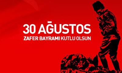 30 AĞUSTOS ZAFER BAYRAMIKUTLU OLSUN