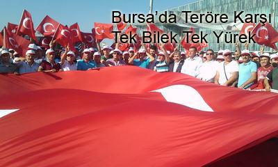 BURSALI ÜYELERİMİZ TERÖRE LANET YAĞDIRDI