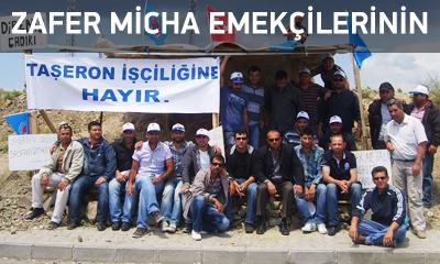 ZAFER MİCHA EMEKÇİLERİNİN