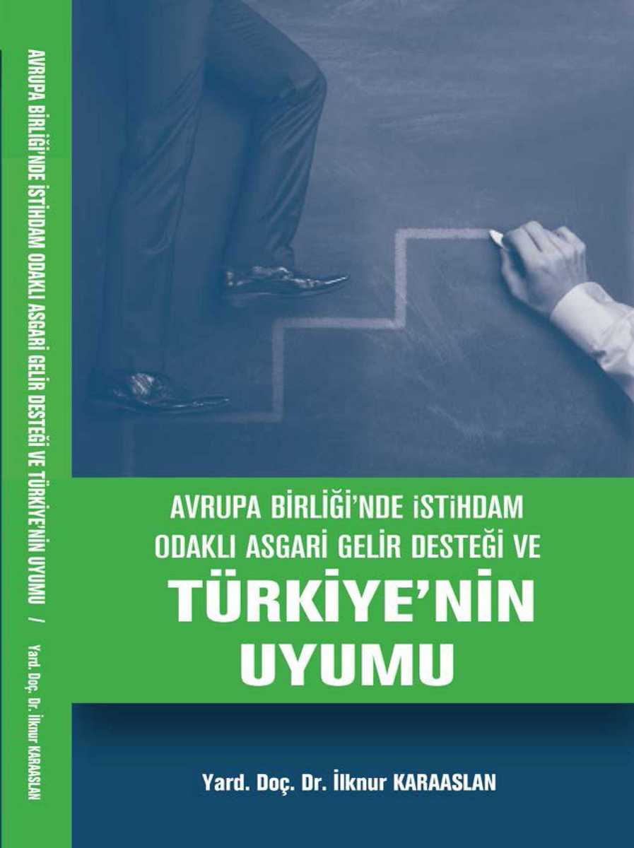 AVRUPA BİRLİĞİ'NDE İSTİHDAM ODAKLI GELİR DESTEĞİ VE TÜRKİYE'NİN UYUMU