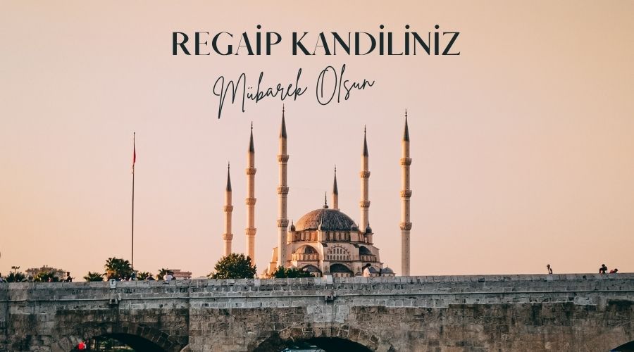 REGAİP KANDİLİNİZ MÜBAREK OLSUN