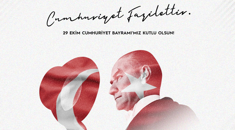 29 EKİM CUMHURİYET BAYRAMI’MIZ KUTLU OLSUN!