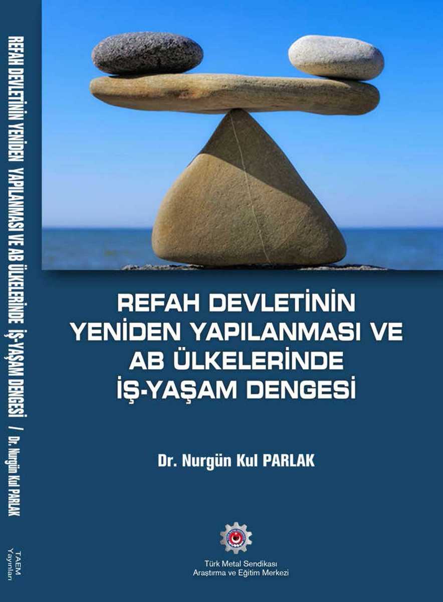 REFAH DEVLETİN YENİDEN YAPILANMASI VE AB ÜLKELERİNDE İŞ-YAŞAM DENGESİ