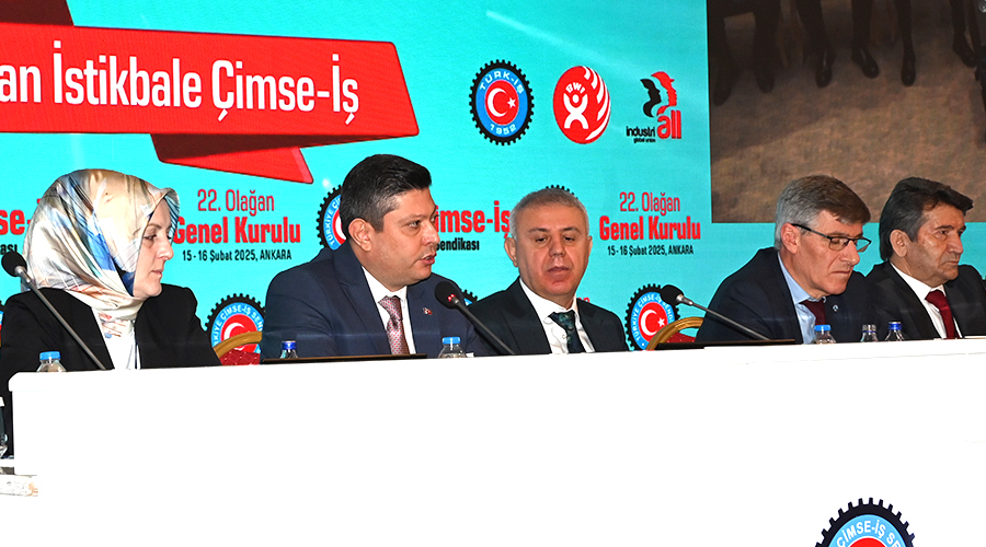 TÜRKİYE ÇİMSE-İŞ SENDİKASI’NIN 22. OLAĞAN GENEL KURULU TOPLANDI