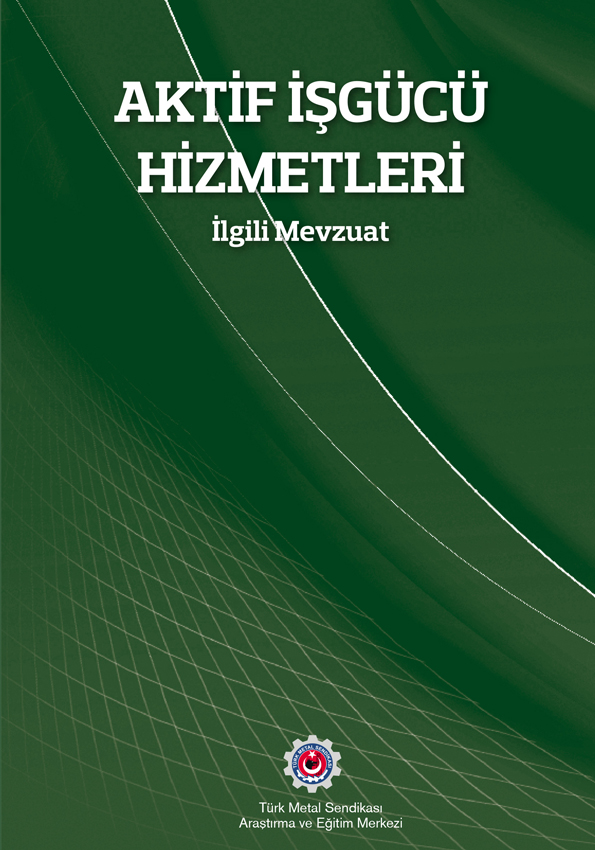 AKTİF İŞGÜCÜ HİZMETLERİ İLGİLİ MEVZUAT 