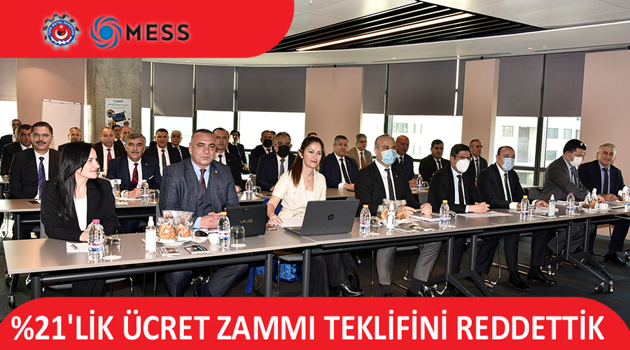 MESS’İN %21’LİK ÜCRET ZAMMI TEKLİFİNİ REDDETTİK