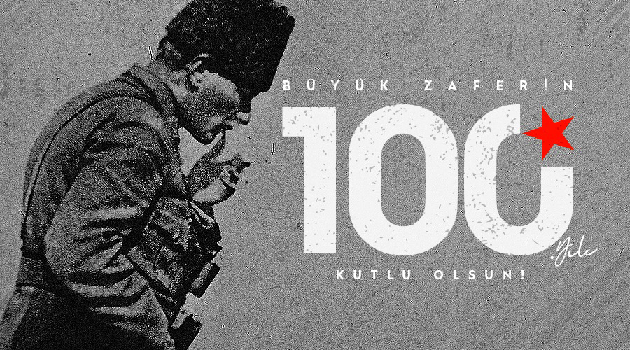 BÜYÜK TAARRUZ’UN 100. YILI KUTLU OLSUN