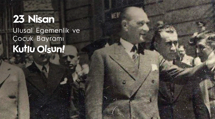 23 NİSAN ULUSAL EGEMENLİK VE ÇOCUK BAYRAMI KUTLU OLSUN