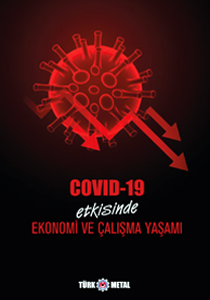 COVİD-19 ETKİSİNDE EKONOMİ VE ÇALIŞMA YAŞAMI