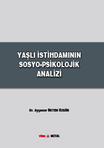 YAŞLI İSTİHDAMININ SOSYO-PSİKOLOJİK ANALİZİ