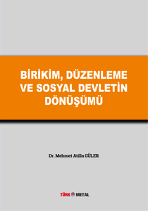 BİRİKİM DÜZENLEME VE SOSYAL DEVLETİN DÖNÜŞÜMÜ