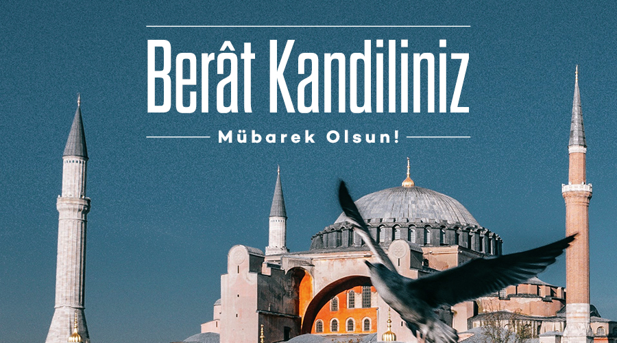 BERAT KANDİLİNİZ MÜBAREK OLSUN!