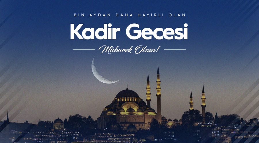 KADİR GECESİ MÜBAREK OLSUN