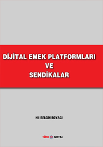 DİJİTAL EMEK PLATFORMLARI VE SENDİKALAR