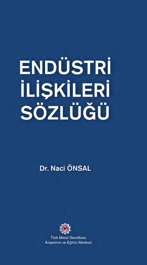 ENDÜSTRİ İLİŞKİLERİ SÖZLÜĞÜ