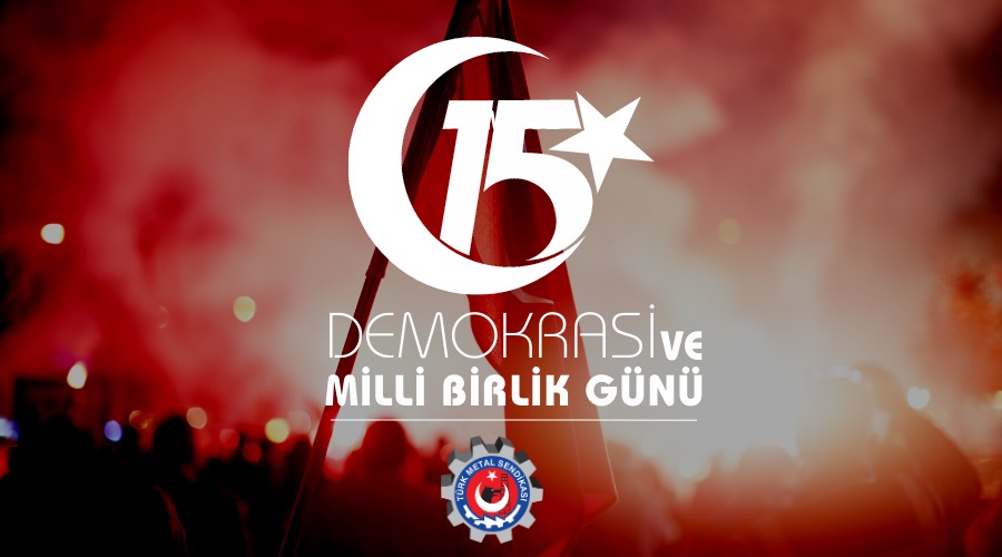 15 TEMMUZ DEMOKRASİ VE MİLLİ BİRLİK GÜNÜ...